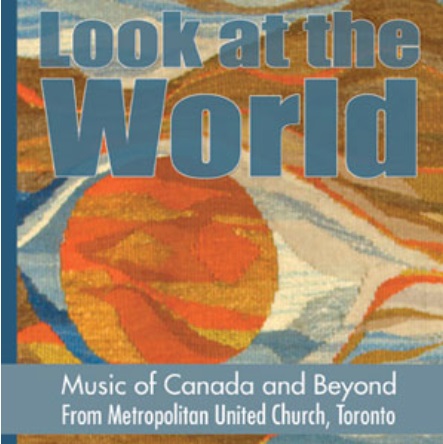 Look at the World: Music of Canada and Beyond